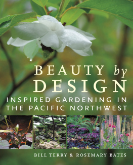 Bates Rosemary - Beauty by design: inspired gardening in the Pacific Northwest