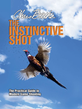 Batha Instinctive Shot: the Practical Guide to Modern Game Shooting