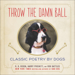 Battles Rob - Throw the damn ball: classic poetry by dogs