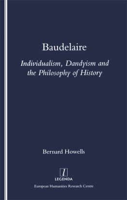 Baudelaire Charles - Baudelaire: individualism, dandyism and the philosophy of history