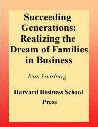 title Succeeding Generations Realizing the Dream of Families in Business - photo 1