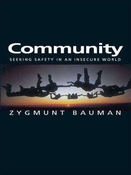 Bauman - Community: seeking safety in an insecure world /Zygmunt Bauman