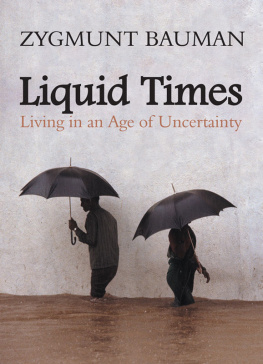 Bauman Liquid Times Living in an Age of Uncertainty