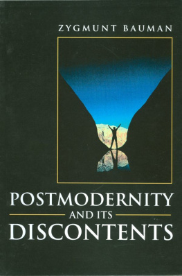 Bauman Postmodernity and its Discontents