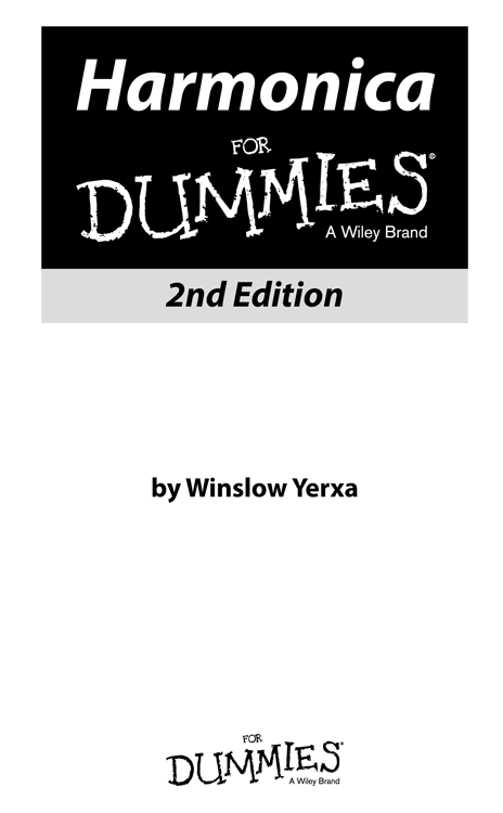 Harmonica For Dummies 2nd Edition Published by John Wiley Sons Inc 111 - photo 1