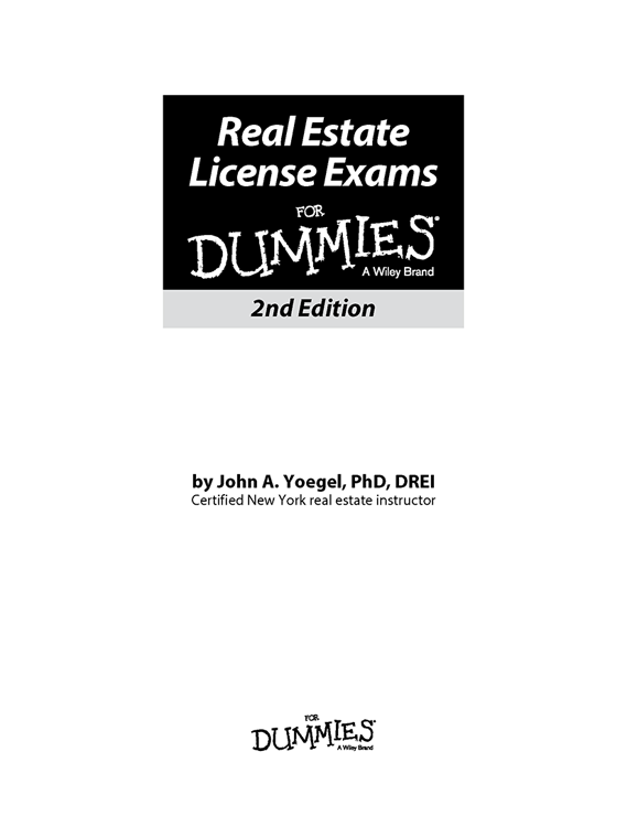 Real Estate License Exams For Dummies 2nd Edition Published by John Wiley - photo 2