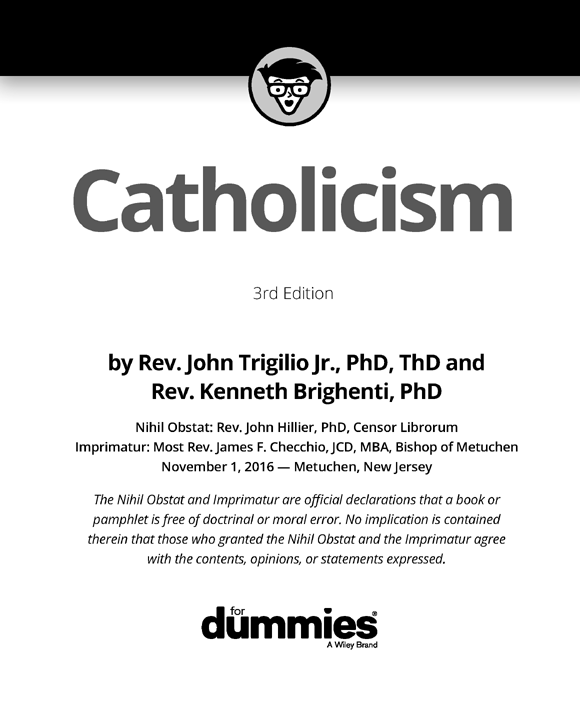 Catholicism For Dummies 3rd Edition Published by John Wiley Sons Inc - photo 2