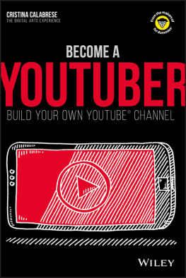 Calabrese Cristina - Become a YouTuber: Build Your Own YouTube Channel