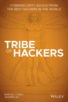 Carey Marcus J. - Tribe of Hackers: Cybersecurity Advice from the Best Hackers in the World