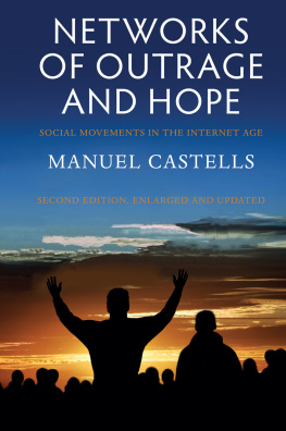 Castells - Networks of Outrage and Hope Social Movements in the Internet Age