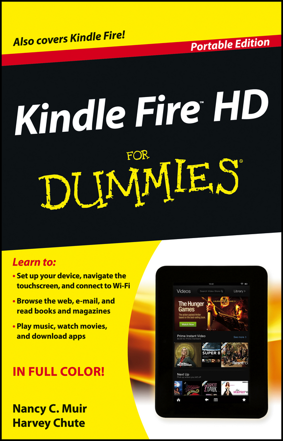Kindle Fire HD For Dummies Portable Edition by Nancy C Muir and Harvey Chute - photo 1