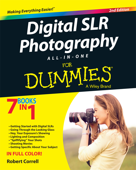 Digital SLR Photography All-in-One For Dummies 2nd Edition Published by John - photo 1