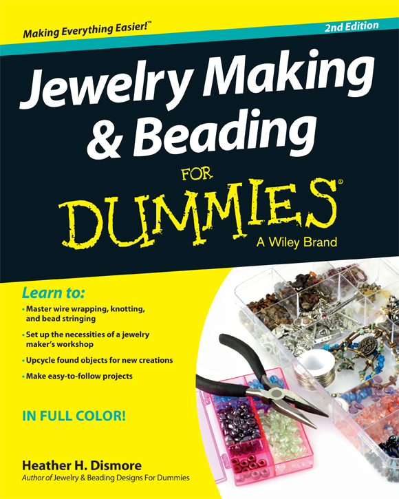 Jewelry Making Beading For Dummies 2nd Edition Published by John Wiley - photo 1
