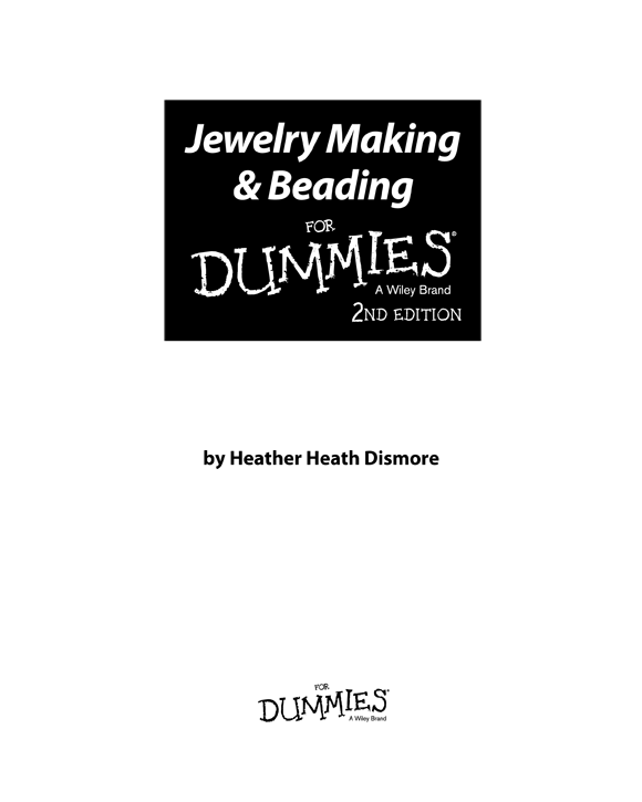 Jewelry Making Beading For Dummies 2nd Edition Published by John Wiley - photo 2
