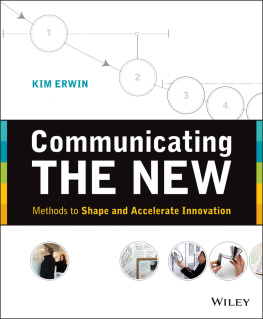 Erwin - Communicating the new: how to make the complex, unfamiliar or still-fuzzy understandable to others