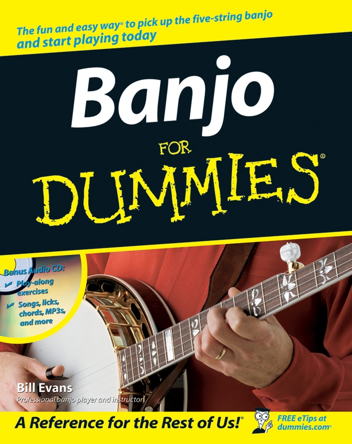 Banjo For Dummies by Bill Evans Banjo For Dummies Published by Wiley - photo 1