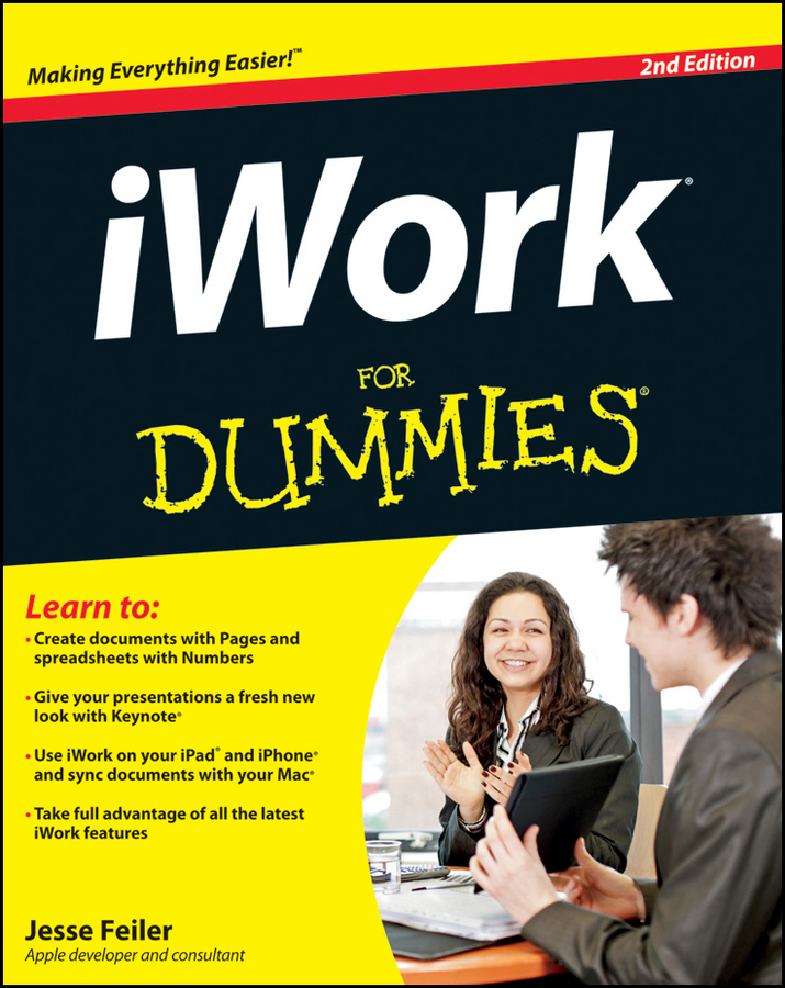 iWork For Dummies 2ND EDITION by Jesse Feiler iWork For Dummies 2nd - photo 1