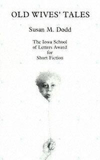 title Old Wives Tales Iowa School of Letters Award for Short Fiction - photo 1