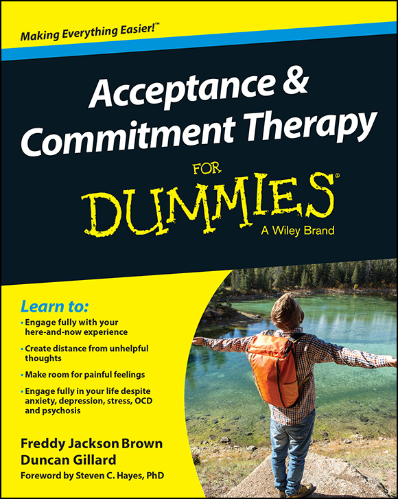 Acceptance and Commitment Therapy For Dummies Published by John Wiley Sons - photo 1