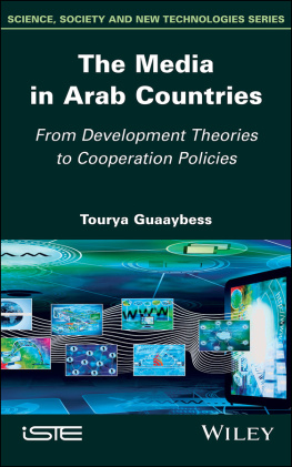 Guaaybess - The Media in Arab Countries: From Development Theories to Cooperation Policies