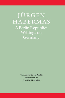 Habermas Jürgen A Berlin Republic Writings on Germany