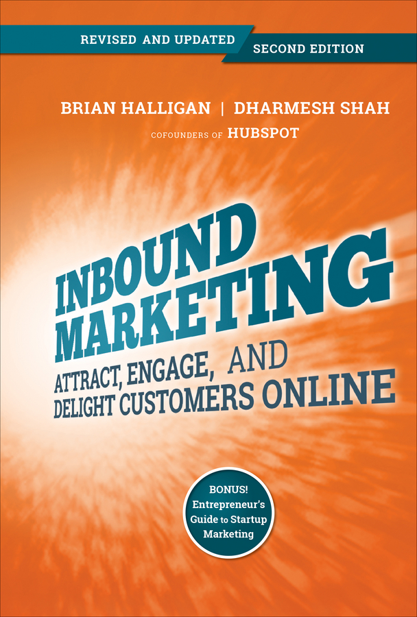 Praise for Inbound Marketing Halligan and Shah are on the frontlines of - photo 1