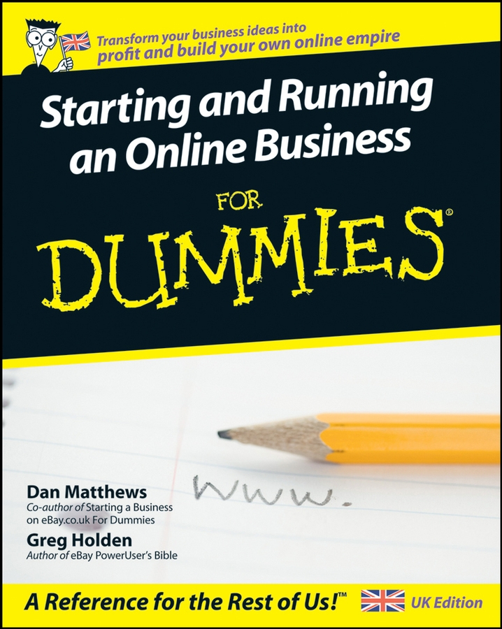 Starting and Running an Online Business For Dummies by Dan Matthews and Greg - photo 1