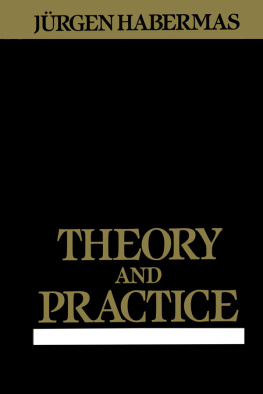 J?rgen Habermas - Theory and Practice