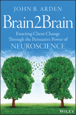 John Wiley - Brain2Brain: enacting client change through the persuasive power of neuroscience