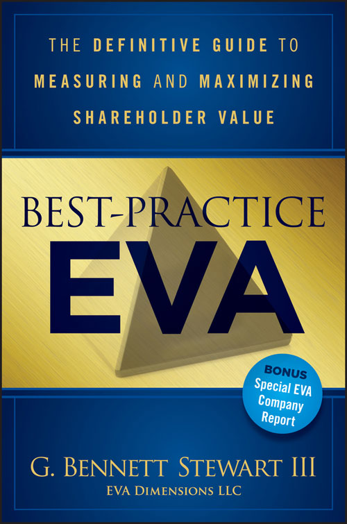 MORE PRAISE FOR BEST-PRACTICE EVA FROM FINANCE LEADERS I pride myself on being - photo 1