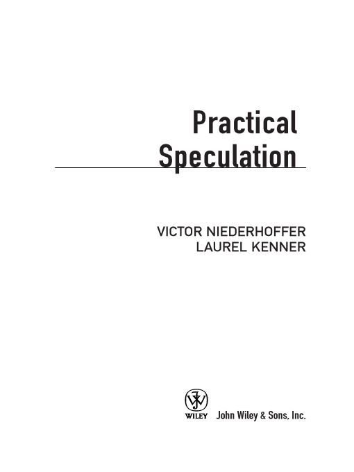 Table of Contents More Praise for Practical Speculation Practical - photo 1