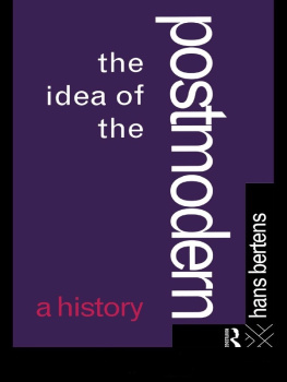 Bertens - The Idea of the Postmodern A History