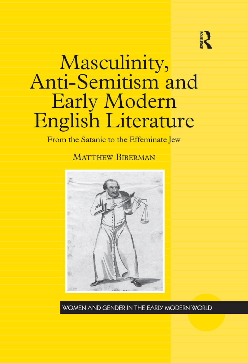 MASCULINITY ANTI-SEMITISM AND EARLY MODERN ENGLISH LITERATURE Women and Gender - photo 1