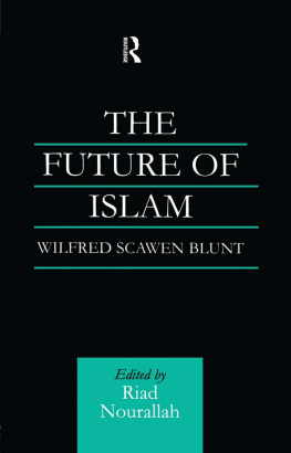 Blunt Wilfred Scawen The Future of Islam