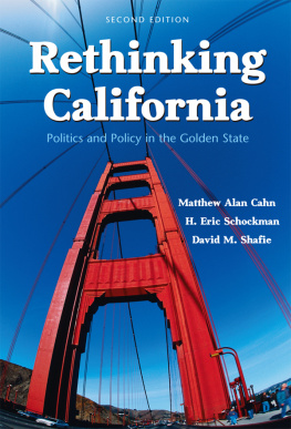 Cahn Matthew Alan - Rethinking California: politics and policy in the golden state