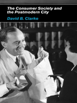 Clarke - Consumer Society and the Post-modern City