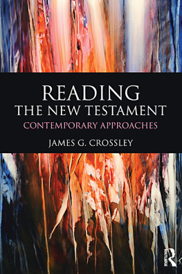 Crossley - Reading the New Testament: contemporary approaches