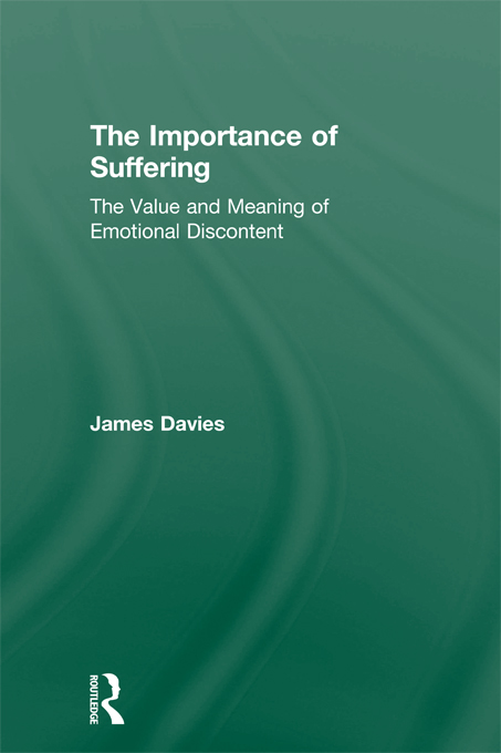 The Importance of Suffering In this book James Davies considers emotional - photo 1