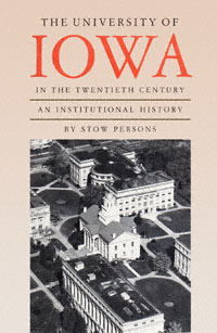 title The University of Iowa in the Twentieth Century An Institutional - photo 1