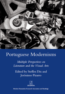 Dix Steffen - Portuguese Modernisms: Multiple Perspectives in Literature and the Visual Arts