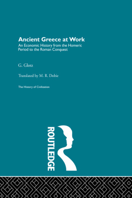 Dobie Marryat Ross - Ancient Greece at work: an economic history of Greece from the Homeric period to the Roman conquest