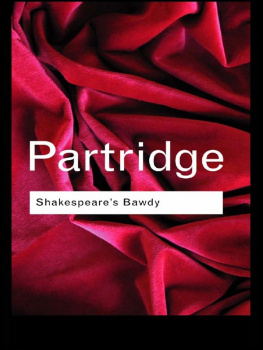 ERIC PARTRIDGE: SHAKESPEARES BAWDY - Shakespeares Bawdy