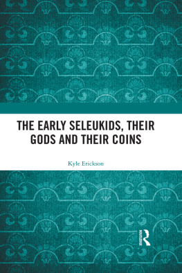 Erickson - The Early Seleukids, Their Gods and Their Coins