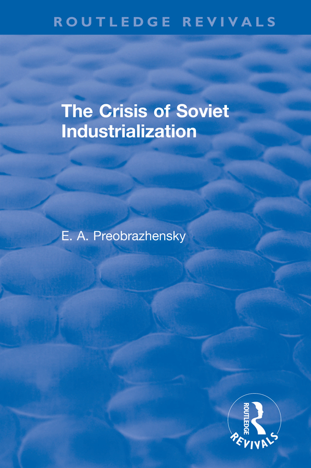 The Crisis of Soviet Industrialization The Crisis of Soviet Industrialization - photo 1