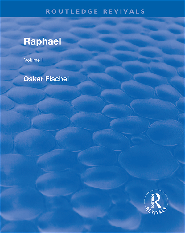 Routledge Revivals RAPHAEL RAPHAEL OSKAR FISCHEL Translated from the German - photo 1