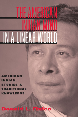 Fixico The American Indian mind in a linear world: American Indian studies and traditional knowledge