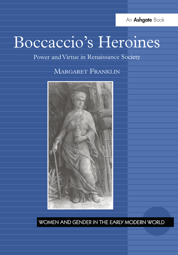 BOCCACCIOS HEROINES Women and Gender in the Early Modem World Series Editors - photo 1