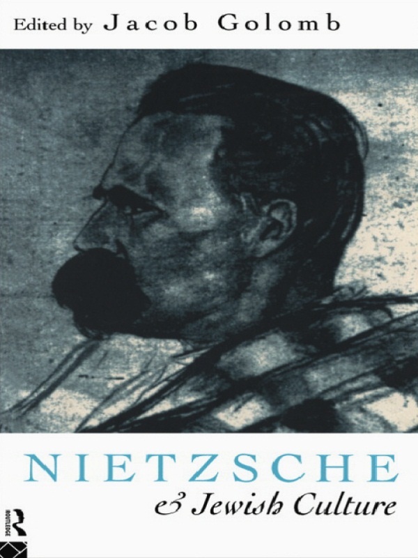 NIETZSCHE AND JEWISH CULTURE Friedrich Nietzsche occupies a contradictory - photo 1