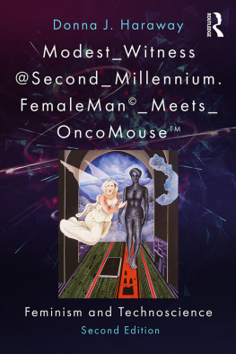 Goodeve Thyrza Nichols - Modest_Witness@Second_Millennium. FemaleMan_Meets_OncoMouse: feminism and technoscience