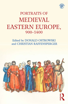 Ostrowski Donald Portraits of Medieval Eastern Europe, 900-1400